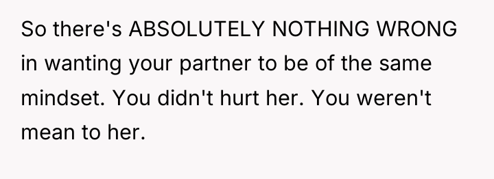 So there's ABSOLUTELY NOTHING WRONG in wanting your partner to...