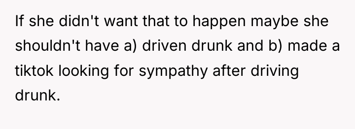 If she didn't want that to happen maybe she shouldn't...
