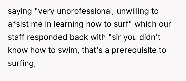 saying "very unprofessional, unwilling to a*sist me in learning how...
