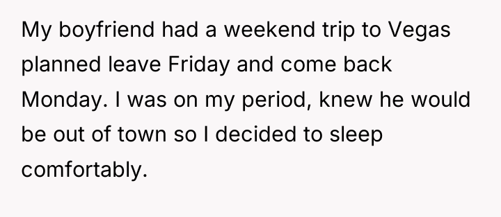 My boyfriend had a weekend trip to Vegas planned leave...