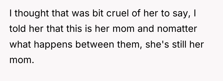 I thought that was bit cruel of her to say,...