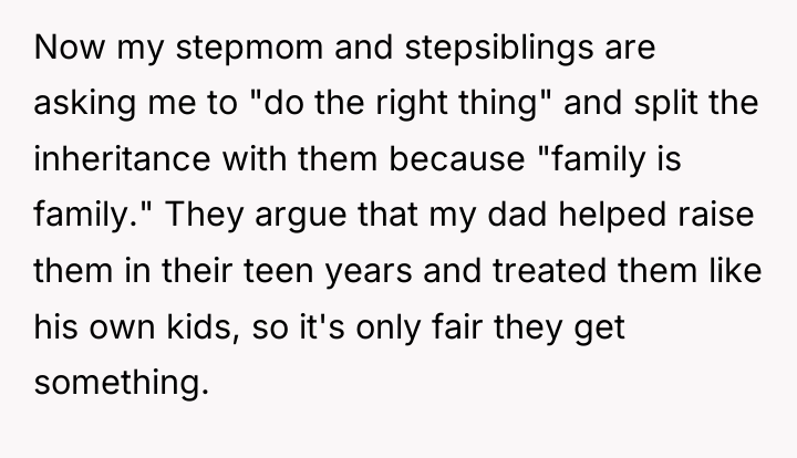 Now my stepmom and stepsiblings are asking me to "do...