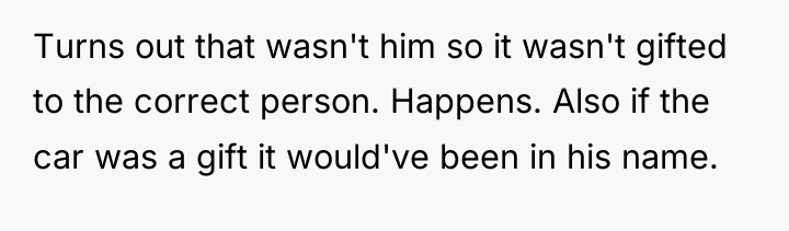 Turns out that wasn't him so it wasn't gifted to...