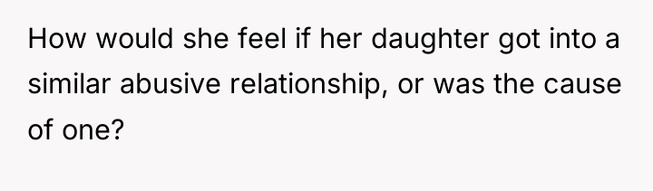 How would she feel if her daughter got into a...