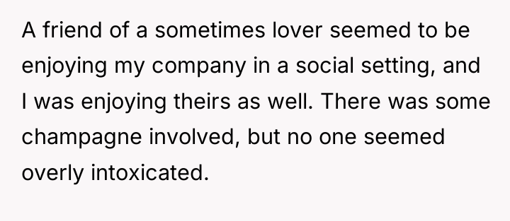 A friend of a sometimes lover seemed to be enjoying...