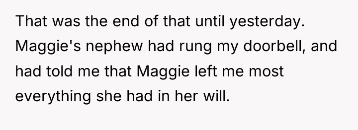 That was the end of that until yesterday. Maggie's nephew...