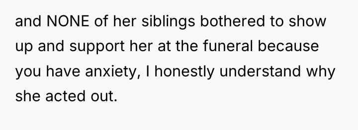 and NONE of her siblings bothered to show up and...