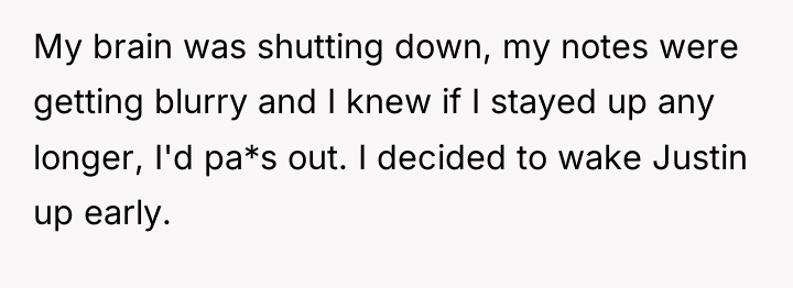 My brain was shutting down, my notes were getting blurry...