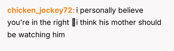 chicken_jockey72 i personally believe you're in the right ‼i think...