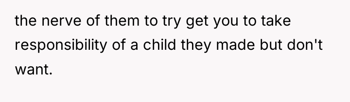 the nerve of them to try get you to take...
