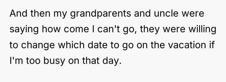 And then my grandparents and uncle were saying how come...