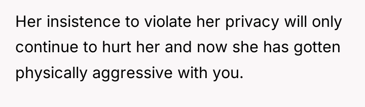 Her insistence to violate her privacy will only continue to...