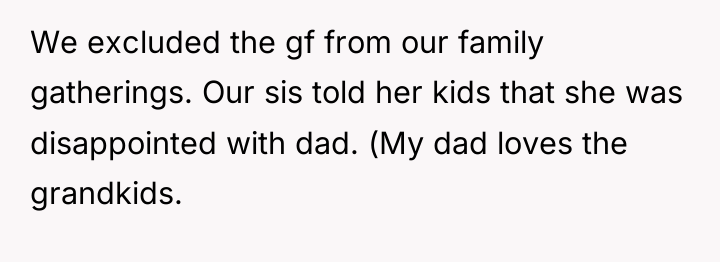 We excluded the gf from our family gatherings. Our sis...