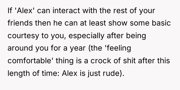 If 'Alex' can interact with the rest of your friends...