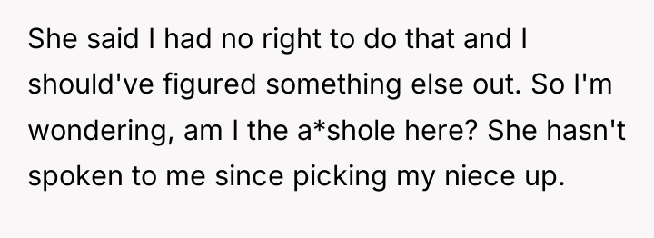 She said I had no right to do that and...