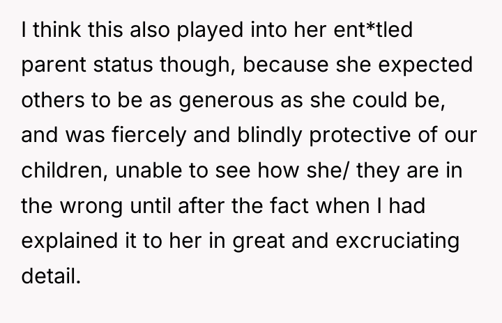 I think this also played into her ent*tled parent status...