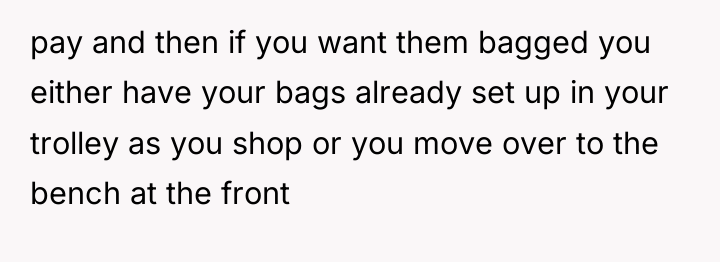 pay and then if you want them bagged you either...