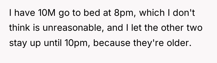I have 10M go to bed at 8pm, which I...