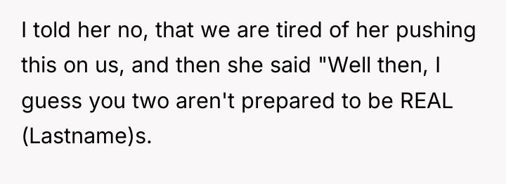 I told her no, that we are tired of her...