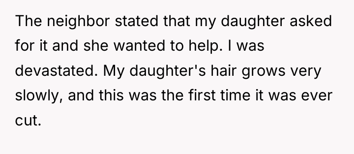 The neighbor stated that my daughter asked for it and...