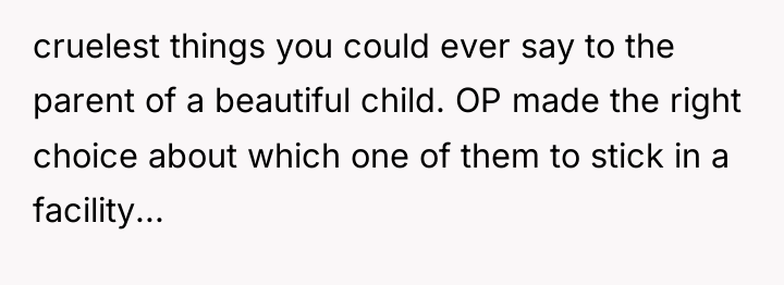 cruelest things you could ever say to the parent of...