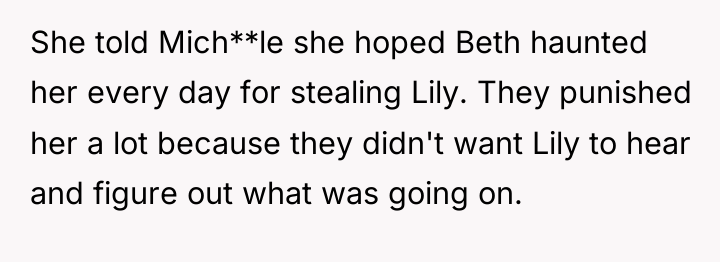 She told Mich**le she hoped Beth haunted her every day...