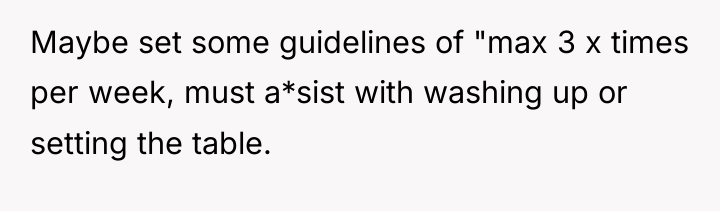 Maybe set some guidelines of "max 3 x times per...