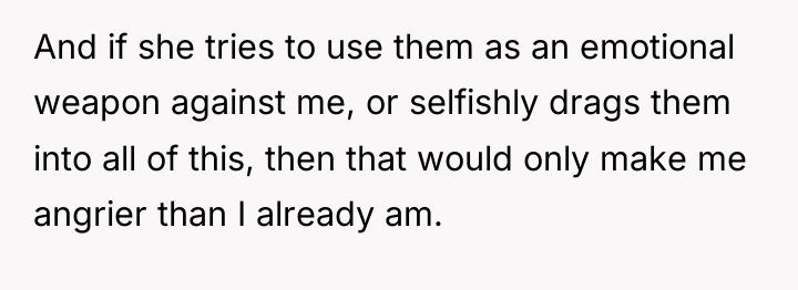 And if she tries to use them as an emotional...