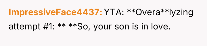 ImpressiveFace4437 YTA: **Overa**lyzing attempt #1: ** **So, your son is...