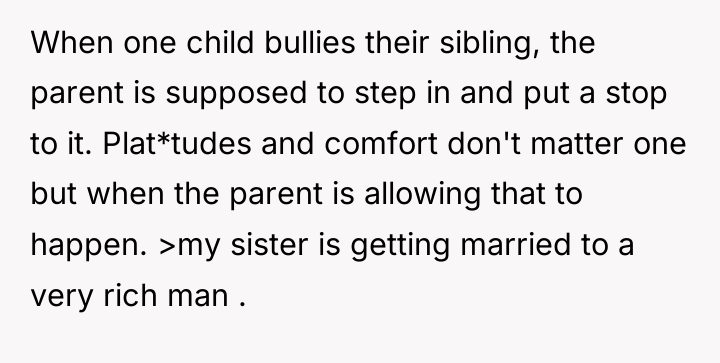 When one child bullies their sibling, the parent is supposed...