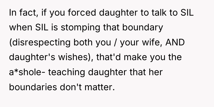 In fact, if you forced daughter to talk to SIL...