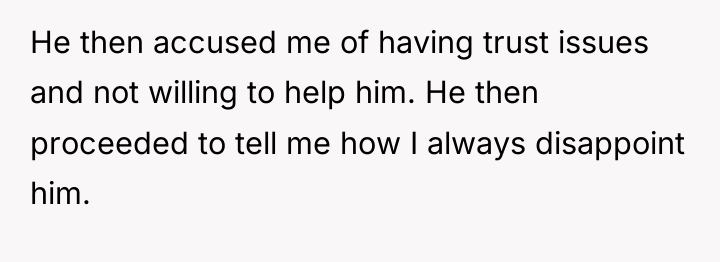 He then accused me of having trust issues and not...