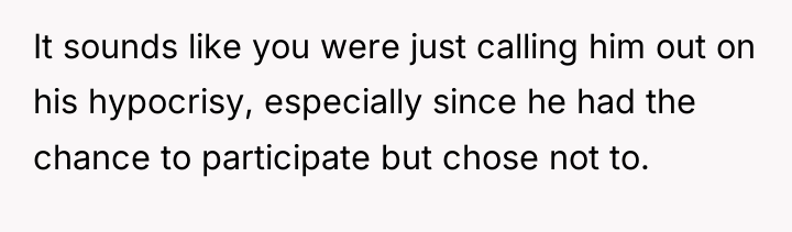 It sounds like you were just calling him out on...