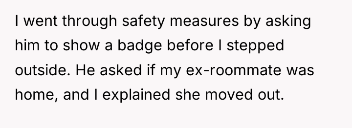I went through safety measures by asking him to show...