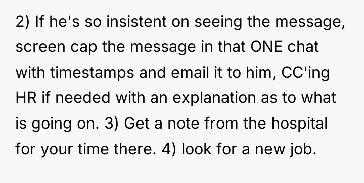 2) If he's so insistent on seeing the message, screen...