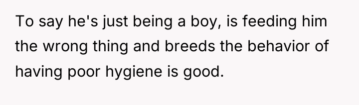 To say he's just being a boy, is feeding him...