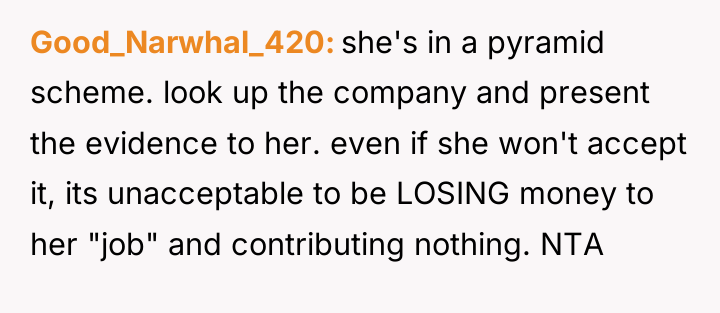 Good_Narwhal_420 she's in a pyramid scheme. look up the company...