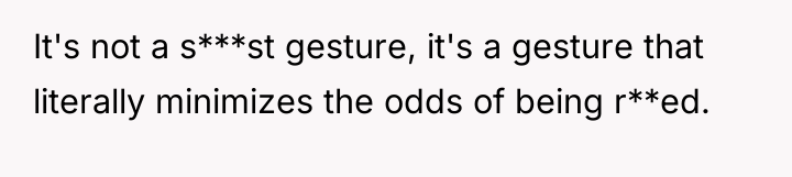 It's not a s***st gesture, it's a gesture that literally...