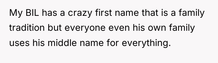 My BIL has a crazy first name that is a...