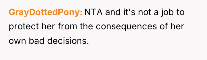 GrayDottedPony NTA and it's not a job to protect her...