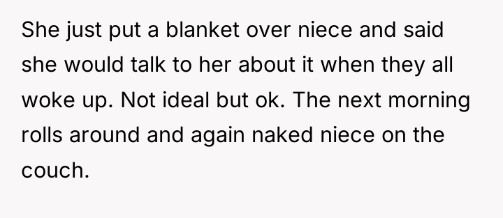 She just put a blanket over niece and said she...