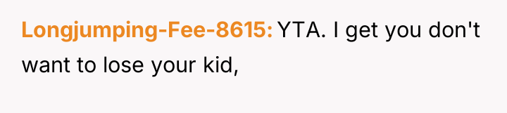 Longjumping-Fee-8615 YTA. I get you don't want to lose your...