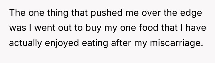 The one thing that pushed me over the edge was...