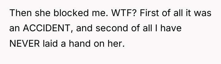 Then she blocked me. WTF? First of all it was...