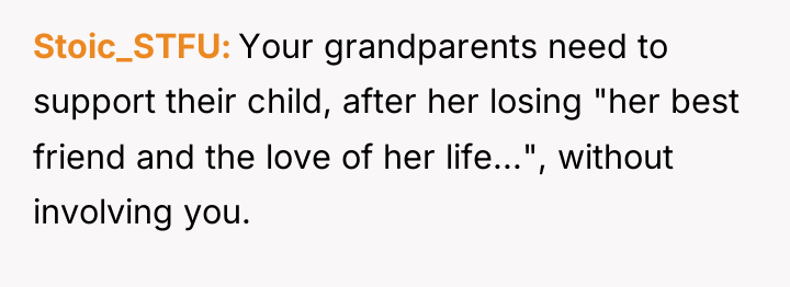 Stoic_STFU Your grandparents need to support their child, after her...