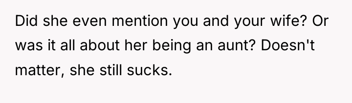 Did she even mention you and your wife? Or was...