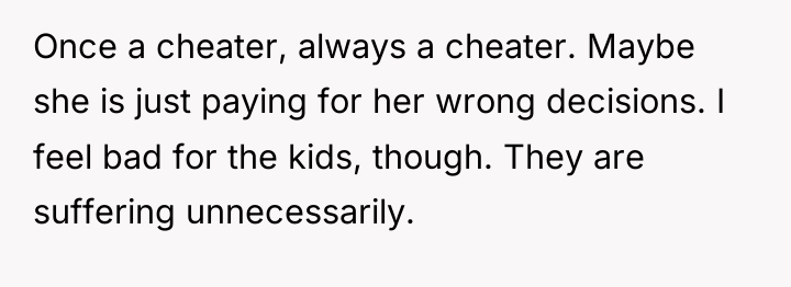 Once a cheater, always a cheater. Maybe she is just...