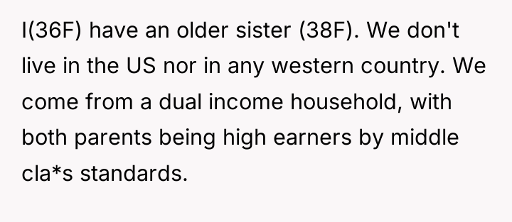 I(36F) have an older sister (38F). We don't live in...