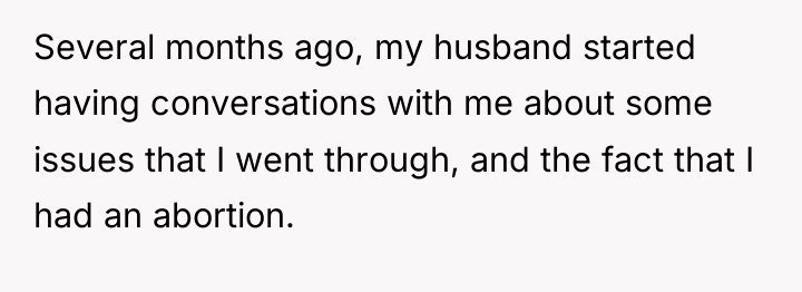 Several months ago, my husband started having conversations with me...