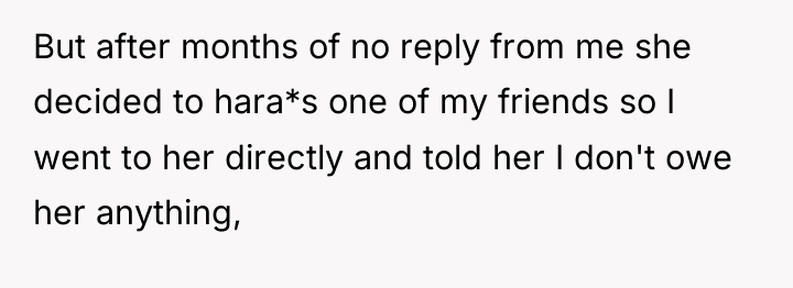 But after months of no reply from me she decided...